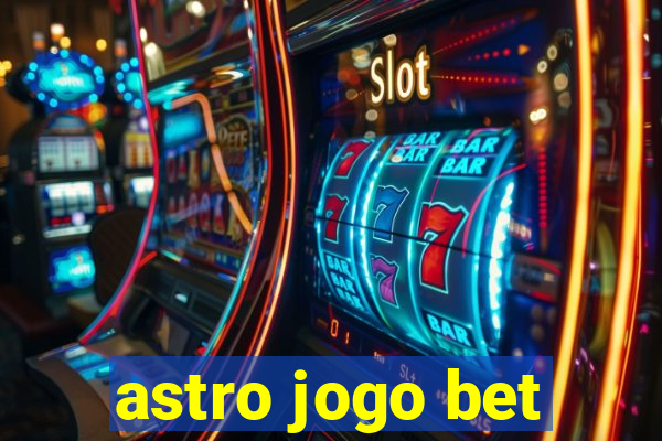 astro jogo bet